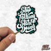 Stop talking start doing Sticker